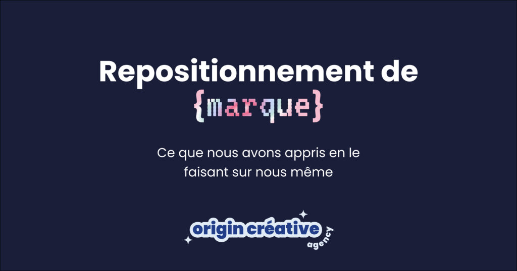 repositionnement de marque Origin Creative Agency